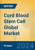 Cord Blood Stem Cell Global Market Insights 2023, Analysis and Forecast to 2028, by Market Participants, Regions, Technology, Application, Product Type- Product Image