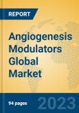 Angiogenesis Modulators Global Market Insights 2023, Analysis and Forecast to 2028, by Manufacturers, Regions, Technology, Application, Product Type- Product Image