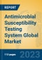 Antimicrobial Susceptibility Testing System Global Market Insights 2023, Analysis and Forecast to 2028, by Manufacturers, Regions, Technology, Application, Product Type - Product Image