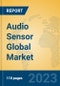 Audio Sensor Global Market Insights 2023, Analysis and Forecast to 2028, by Manufacturers, Regions, Technology, Application, Product Type - Product Image