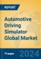 Automotive Driving Simulator Global Market Insights 2024, Analysis and Forecast to 2029, by Manufacturers, Regions, Technology, Application, Product Type - Product Image