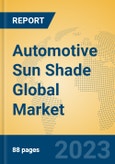 Automotive Sun Shade Global Market Insights 2023, Analysis and Forecast to 2028, by Manufacturers, Regions, Technology, Application, Product Type- Product Image