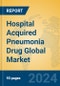 Hospital Acquired Pneumonia Drug Global Market Insights 2024, Analysis and Forecast to 2029, by Manufacturers, Regions, Technology, Application, Product Type - Product Thumbnail Image