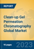 Clean-up Gel Permeation Chromatography Global Market Insights 2023, Analysis and Forecast to 2028, by Manufacturers, Regions, Technology, Application, Product Type- Product Image