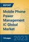 Mobile Phone Power Management IC Global Market Insights 2023, Analysis and Forecast to 2028, by Manufacturers, Regions, Technology, Application, Product Type - Product Thumbnail Image