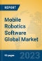 Mobile Robotics Software Global Market Insights 2023, Analysis and Forecast to 2028, by Market Participants, Regions, Technology, Product Type - Product Thumbnail Image