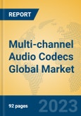 Multi-channel Audio Codecs Global Market Insights 2023, Analysis and Forecast to 2028, by Manufacturers, Regions, Technology, Product Type- Product Image
