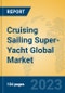 Cruising Sailing Super-Yacht Global Market Insights 2023, Analysis and Forecast to 2028, by Market Participants, Regions, Technology, Application, Product Type - Product Thumbnail Image