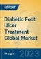 Diabetic Foot Ulcer Treatment Global Market Insights 2023, Analysis and Forecast to 2028, by Manufacturers, Regions, Technology, Application, Product Type - Product Thumbnail Image