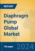 Diaphragm Pump Global Market Insights 2023, Analysis and Forecast to 2028, by Manufacturers, Regions, Technology, Application, Product Type- Product Image