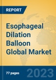 Esophageal Dilation Balloon Global Market Insights 2023, Analysis and Forecast to 2028, by Manufacturers, Regions, Technology, Application, Product Type- Product Image