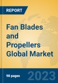 Fan Blades and Propellers Global Market Insights 2023, Analysis and Forecast to 2028, by Manufacturers, Regions, Technology, Application, Product Type- Product Image