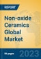 Non-oxide Ceramics Global Market Insights 2023, Analysis and Forecast to 2028, by Manufacturers, Regions, Technology, Product Type - Product Image