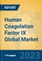 Human Coagulation Factor IX Global Market Insights 2023, Analysis and Forecast to 2028, by Manufacturers, Regions, Technology, Application, Product Type - Product Image