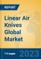 Linear Air Knives Global Market Insights 2023, Analysis and Forecast to 2028, by Manufacturers, Regions, Technology, Application, Product Type - Product Thumbnail Image