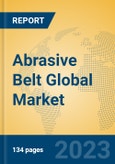 Abrasive Belt Global Market Insights 2023, Analysis and Forecast to 2028, by Manufacturers, Regions, Technology, Application, Product Type- Product Image