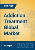 Addiction Treatment Global Market Insights 2023, Analysis and Forecast to 2028, by Manufacturers, Regions, Technology, Application, Product Type- Product Image