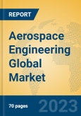 Aerospace Engineering Global Market Insights 2023, Analysis and Forecast to 2028, by Market Participants, Regions, Technology, Application, Product Type- Product Image
