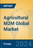 Agricultural M2M Global Market Insights 2023, Analysis and Forecast to 2028, by Manufacturers, Regions, Technology, Application, Product Type- Product Image