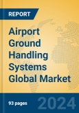 Airport Ground Handling Systems Global Market Insights 2024, Analysis and Forecast to 2029, by Manufacturers, Regions, Technology, Application, Product Type- Product Image