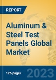 Aluminum & Steel Test Panels Global Market Insights 2023, Analysis and Forecast to 2028, by Manufacturers, Regions, Technology, Application, Product Type- Product Image
