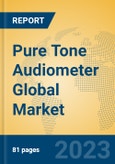 Pure Tone Audiometer Global Market Insights 2023, Analysis and Forecast to 2028, by Manufacturers, Regions, Technology, Application, Product Type- Product Image