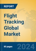 Flight Tracking Global Market Insights 2023, Analysis and Forecast to 2028, by Manufacturers, Regions, Technology, Application, Product Type- Product Image