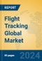 Flight Tracking Global Market Insights 2023, Analysis and Forecast to 2028, by Manufacturers, Regions, Technology, Application, Product Type - Product Thumbnail Image