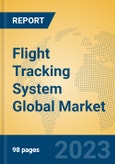 Flight Tracking System Global Market Insights 2023, Analysis and Forecast to 2028, by Manufacturers, Regions, Technology, Application, Product Type- Product Image