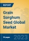 Grain Sorghum Seed Global Market Insights 2023, Analysis and Forecast to 2028, by Manufacturers, Regions, Technology, Application, Product Type - Product Thumbnail Image