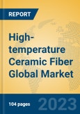 High-temperature Ceramic Fiber Global Market Insights 2023, Analysis and Forecast to 2028, by Manufacturers, Regions, Technology, Application, Product Type- Product Image