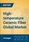 High-temperature Ceramic Fiber Global Market Insights 2023, Analysis and Forecast to 2028, by Manufacturers, Regions, Technology, Application, Product Type - Product Image