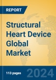 Structural Heart Device Global Market Insights 2023, Analysis and Forecast to 2028, by Manufacturers, Regions, Technology, Product Type- Product Image