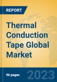 Thermal Conduction Tape Global Market Insights 2023, Analysis and Forecast to 2028, by Manufacturers, Regions, Technology, Application, Product Type- Product Image