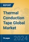 Thermal Conduction Tape Global Market Insights 2023, Analysis and Forecast to 2028, by Manufacturers, Regions, Technology, Application, Product Type - Product Thumbnail Image