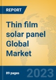 Thin film solar panel Global Market Insights 2023, Analysis and Forecast to 2028, by Manufacturers, Regions, Technology, Application, Product Type- Product Image