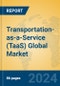 Transportation-as-a-Service (TaaS) Global Market Insights 2024, Analysis and Forecast to 2029, by Market Participants, Regions, Technology, Application - Product Thumbnail Image