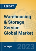 Warehousing & Storage Service Global Market Insights 2023, Analysis and Forecast to 2028, by Market Participants, Regions, Technology, Product Type- Product Image