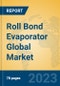 Roll Bond Evaporator Global Market Insights 2023, Analysis and Forecast to 2028, by Manufacturers, Regions, Technology, Application, Product Type - Product Thumbnail Image