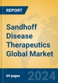 Sandhoff Disease Therapeutics Global Market Insights 2024, Analysis and Forecast to 2029, by Manufacturers, Regions, Technology, Application, Product Type- Product Image