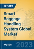 Smart Baggage Handling System Global Market Insights 2023, Analysis and Forecast to 2028, by Manufacturers, Regions, Technology, Application, Product Type- Product Image