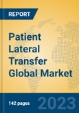 Patient Lateral Transfer Global Market Insights 2023, Analysis and Forecast to 2028, by Manufacturers, Regions, Technology, Application, Product Type- Product Image