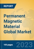 Permanent Magnetic Material Global Market Insights 2023, Analysis and Forecast to 2028, by Manufacturers, Regions, Technology, Application, Product Type- Product Image