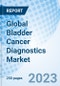 Global Bladder Cancer Diagnostics Market Size, Trends and Growth Opportunity, By Test Type, By Stages, By Cancer Type, By End User, Distribution Channel, By Region and forecast till 2030 - Product Image