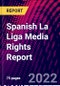 Spanish La Liga Media Rights Report - Product Thumbnail Image