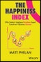 The Happiness Index. Why Today's Employee Emotions Equal Tomorrow's Business Success. Edition No. 1 - Product Thumbnail Image