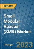 Small Modular Reactor (SMR) Market - Global Industry Analysis (2019 - 2022), Growth Trends, and Market Forecast (2023 - 2030)- Product Image