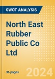 North East Rubber Public Co Ltd (NER) - Financial and Strategic SWOT Analysis Review- Product Image