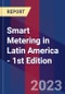 Smart Metering in Latin America - 1st Edition - Product Thumbnail Image