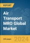 Air Transport MRO Global Market Report 2024 - Product Thumbnail Image